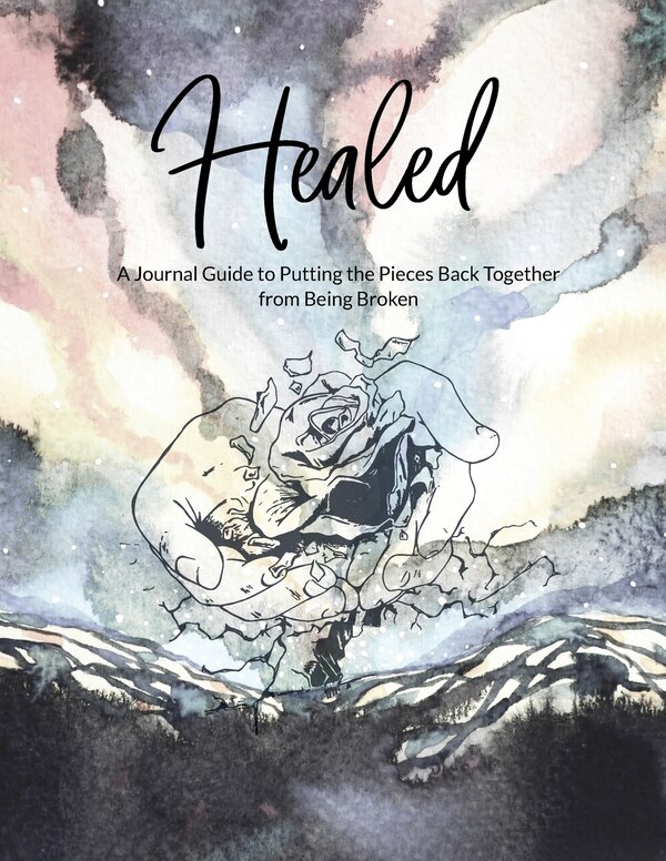 Healed A Journal Guide to Putting the Pieces Back Together from being broken by Erika Lewis, Paperback | Indigo Chapters