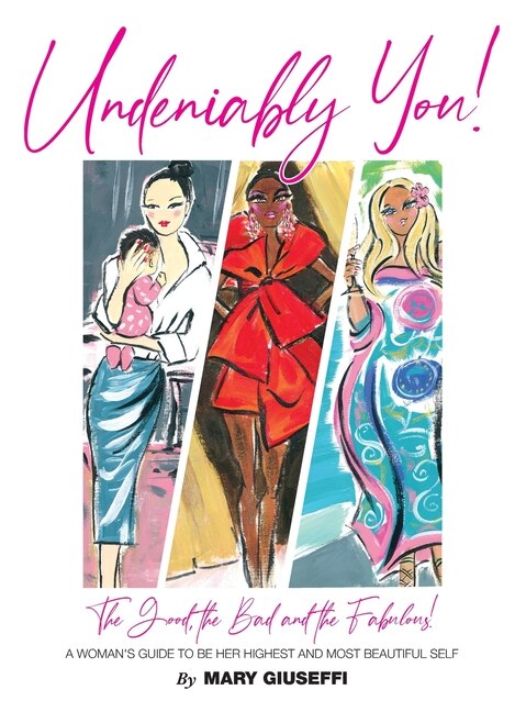 Undeniably You The Good The Bad and The Fabulous by Mary Giuseffi, Hardcover | Indigo Chapters