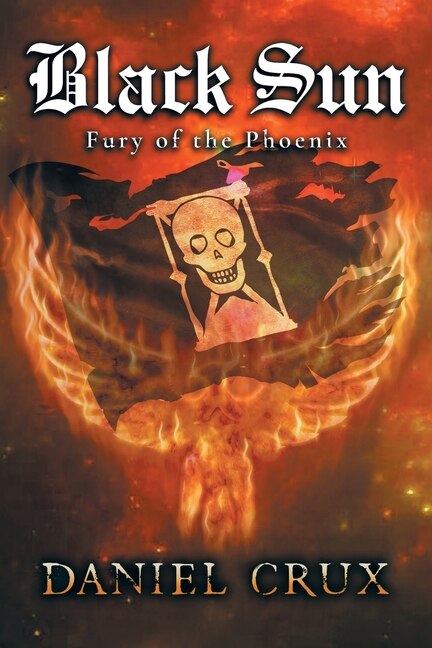 Black Sun Fury of the Phoenix by Daniel Crux, Paperback | Indigo Chapters