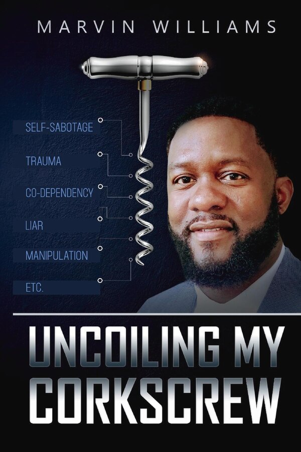 Uncoiling My Corkscrew by Marvin Williams, Paperback | Indigo Chapters