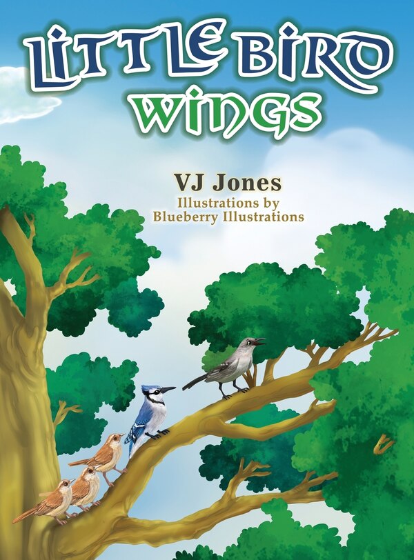 Little Bird Wings by V J Jones, Hardcover | Indigo Chapters