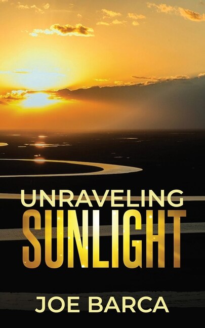 Unraveling Sunlight by Joe Barca, Paperback | Indigo Chapters