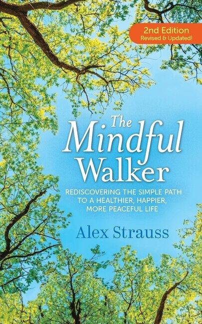 The Mindful Walker by Alex Strauss, Paperback | Indigo Chapters