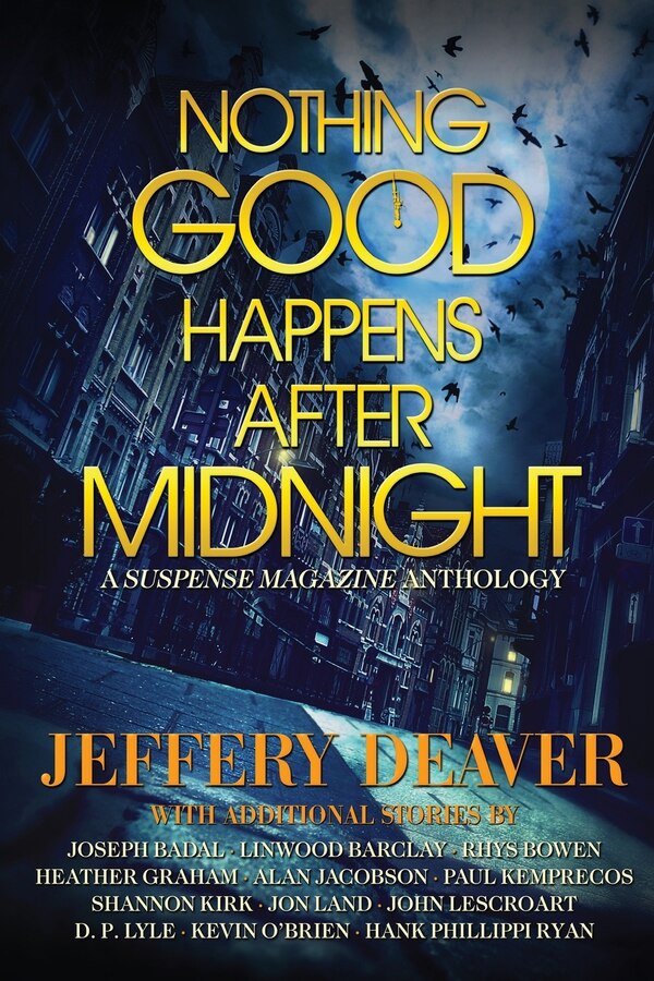 Nothing Good Happens After Midnight by JEFFERY DEAVER, Paperback | Indigo Chapters