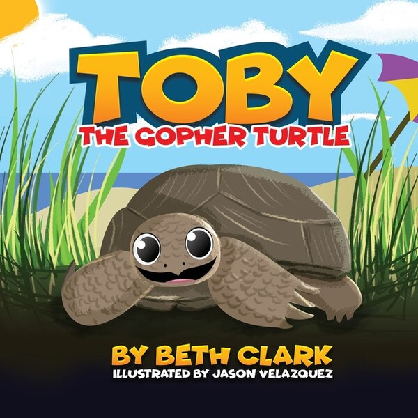 Toby The Gopher Turtle by Beth Clark, Paperback | Indigo Chapters