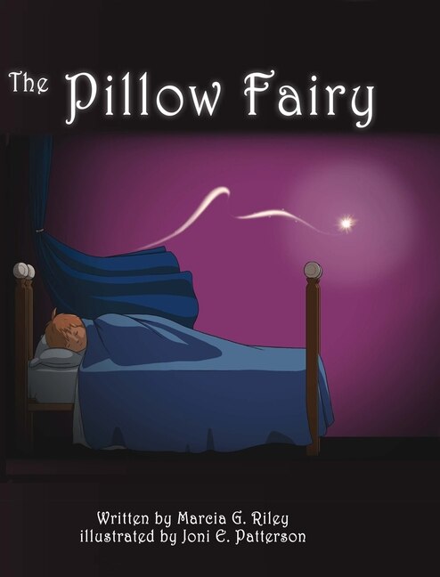 The Pillow Fairy by Marcia G Riley, Hardcover | Indigo Chapters