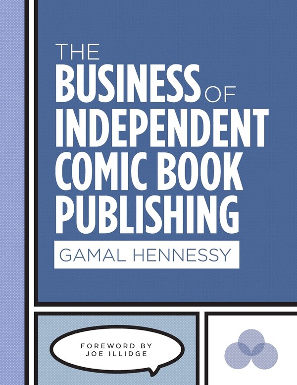 The Business of Independent Comic Book Publishing by Gamal Hennessy, Paperback | Indigo Chapters