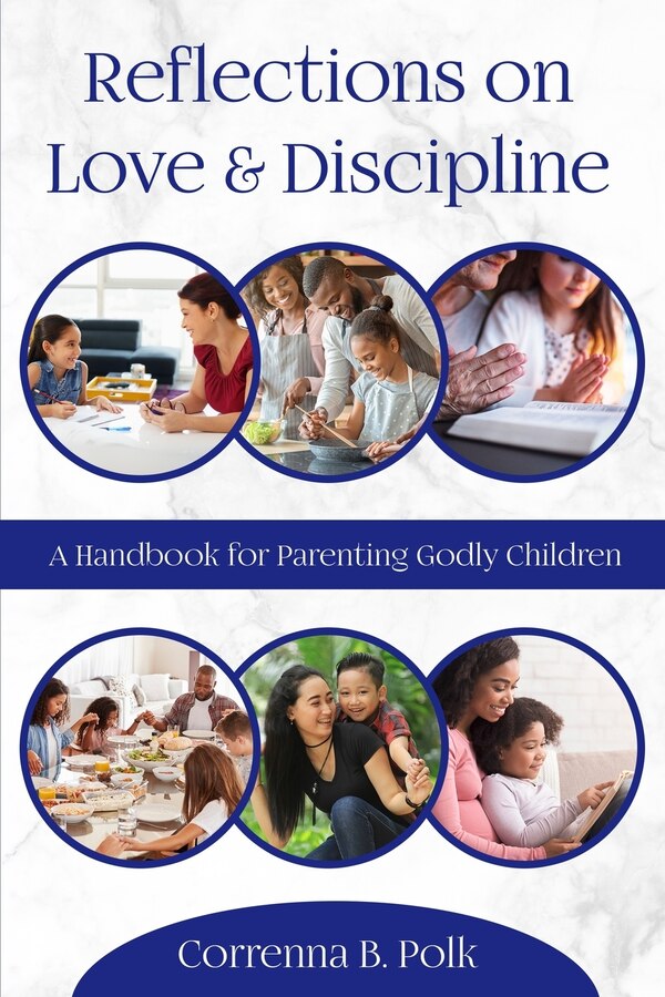 Reflections on love and Discipline by Correnna B Polk, Paperback | Indigo Chapters