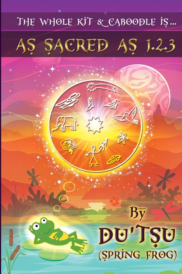 The Whole Kit And Caboodle Is As Sacred As 1 2,3 by Du'tsu Paperback | Indigo Chapters