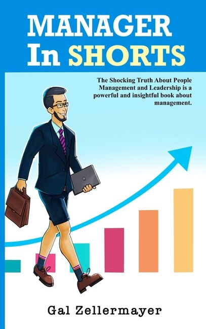 MANAGER In SHORTS by Gal Zellermayer, Hardcover | Indigo Chapters