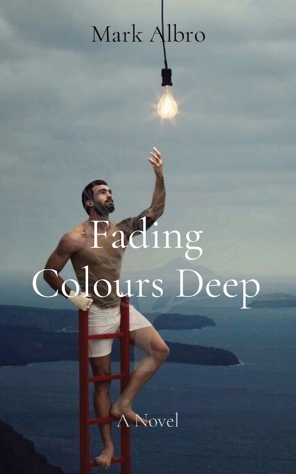 Fading Colours Deep by Mark Albro, Paperback | Indigo Chapters