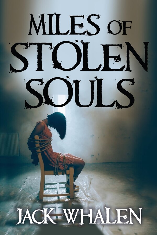 Miles of Stolen Souls by Jack Whalen, Paperback | Indigo Chapters