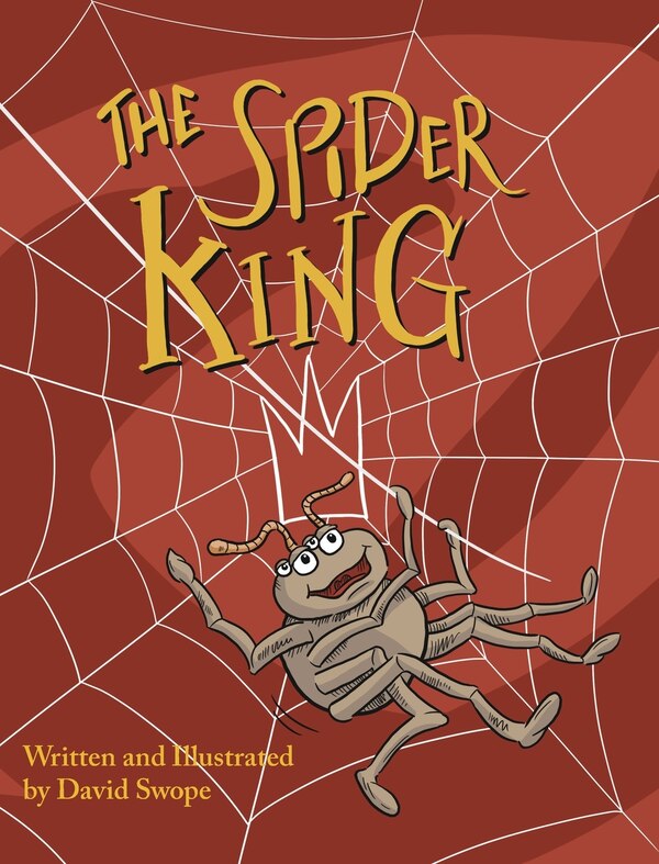 The Spider King by David Swope, Hardcover | Indigo Chapters