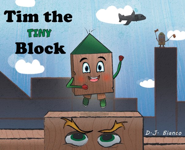 Tim the Tiny Block by D J Bianco, Hardcover | Indigo Chapters
