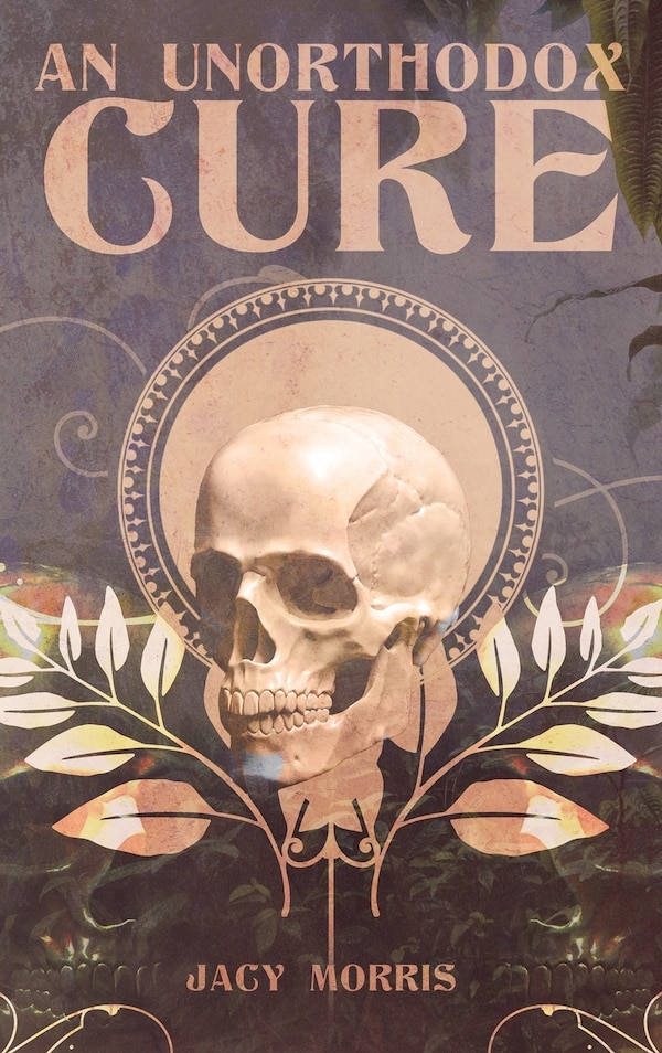 An Unorthodox Cure by Jacy Morris, Hardcover | Indigo Chapters