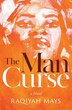 The Man Curse by Raqiyah Mays, Paperback | Indigo Chapters