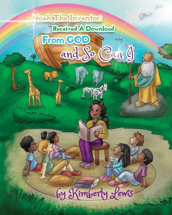 Noah The Inventor Received A Download From God And So Can I by Kimberly Lewis, Paperback | Indigo Chapters