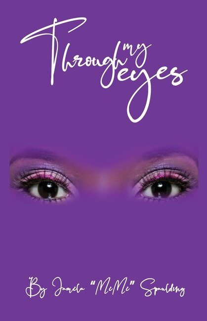 Through my eyes by Jamila Spaulding, Paperback | Indigo Chapters