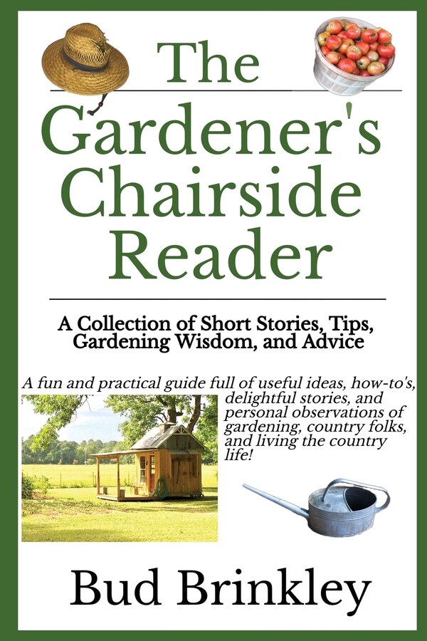 The Gardener's Chairside Reader by Bud Brinkley, Paperback | Indigo Chapters