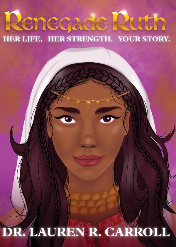 Renegade Ruth by Lauren Carroll, Paperback | Indigo Chapters