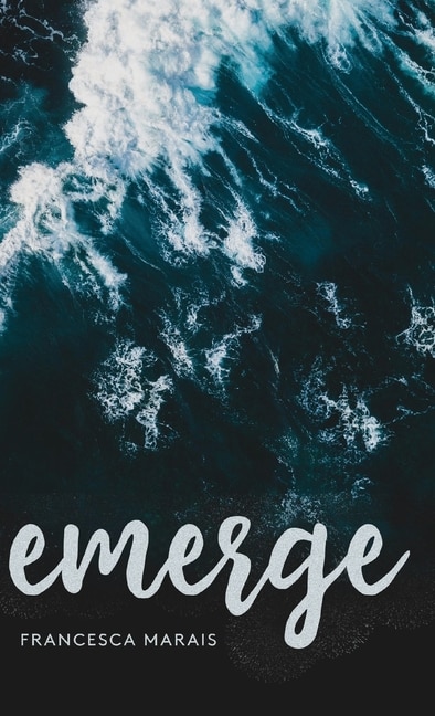 Emerge by Francesca Marais, Hardcover | Indigo Chapters