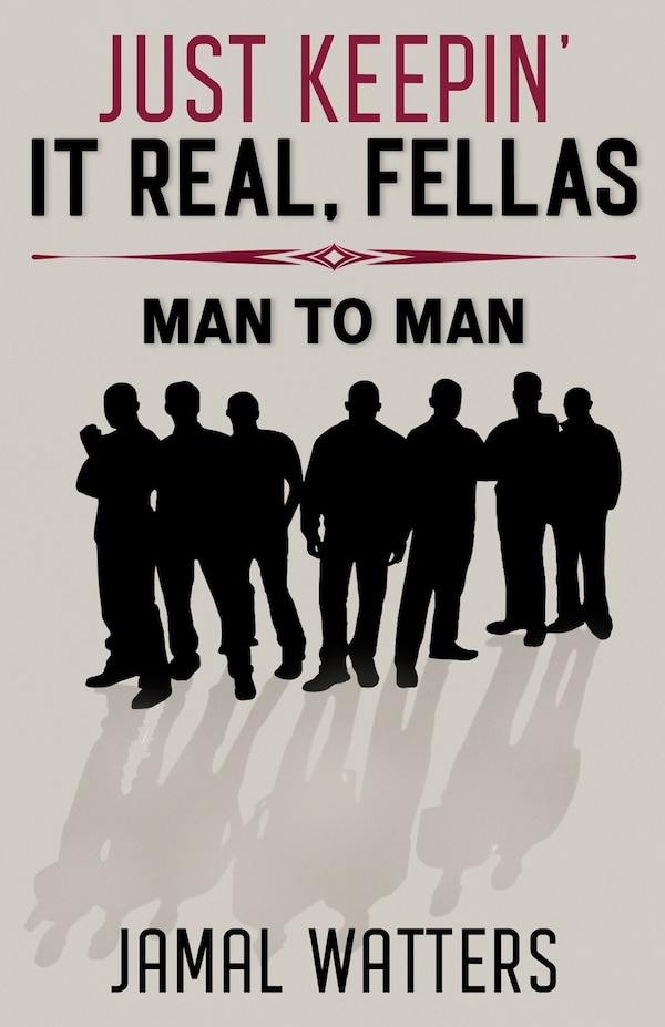 Just Keepin' It Real Fellas by Jamal Watters, Paperback | Indigo Chapters