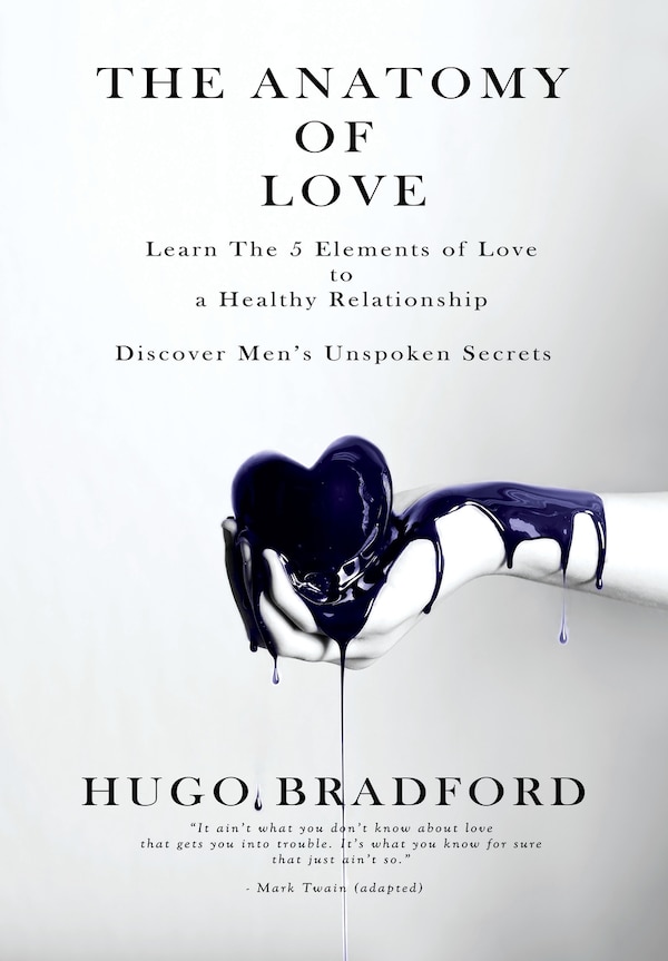 The Anatomy of Love by Hugo Bradford, Hardcover | Indigo Chapters