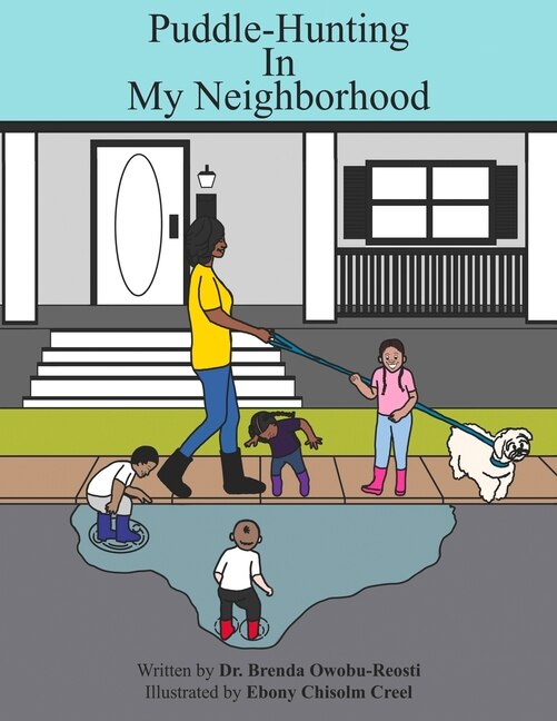 Puddle-Hunting In My Neighborhood by Brenda Owobu-Reost, Paperback | Indigo Chapters