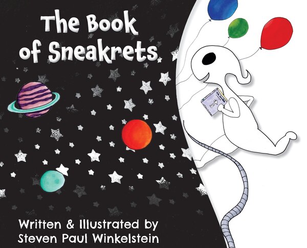 The Book Of Sneakrets by Steven Paul Winkelstein, Hardcover | Indigo Chapters