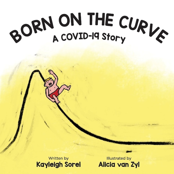 Born on the Curve by Kayleigh A Sorel, Paperback | Indigo Chapters