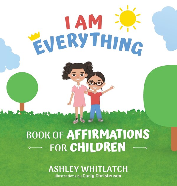 I Am Everything by Ashley Whitlatch, Hardcover | Indigo Chapters