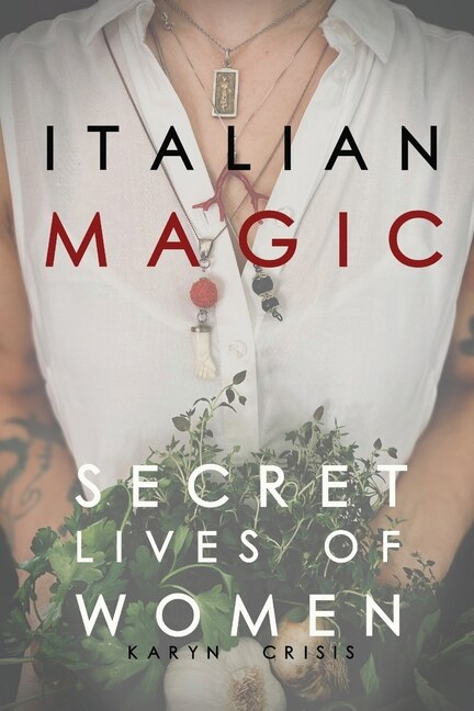 Italian Magic by Karyn Crisis, Paperback | Indigo Chapters