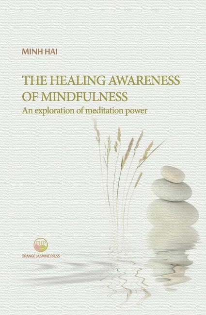 The Healing Awareness of Mindfulness by Hai Minh, Paperback | Indigo Chapters
