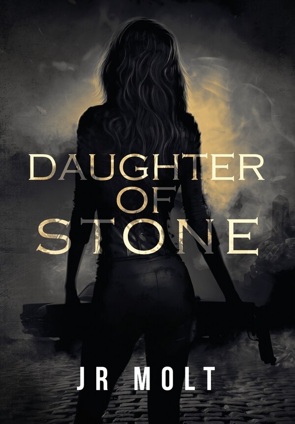 Daughter Of Stone by J R Molt, Hardcover | Indigo Chapters