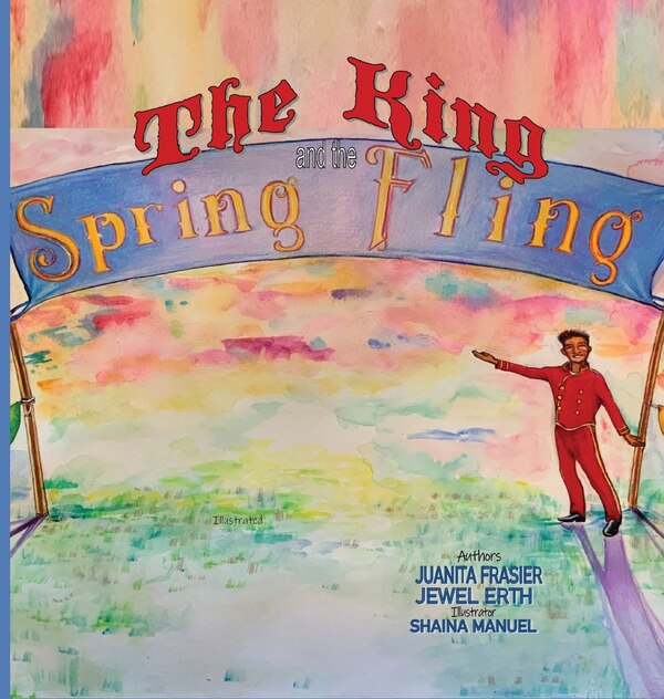 The King And The Spring Fling by Juanita Frasier, Hardcover | Indigo Chapters