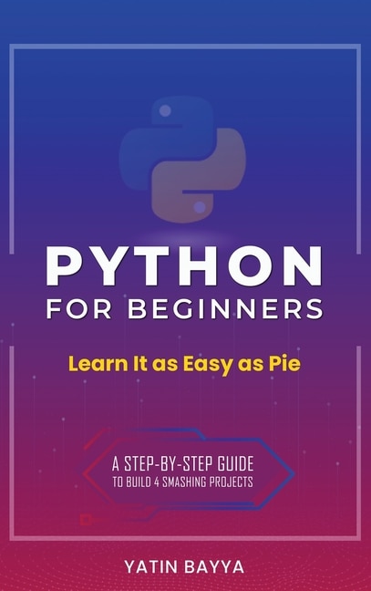 Python for Beginners by Yatin Bayya, Hardcover | Indigo Chapters