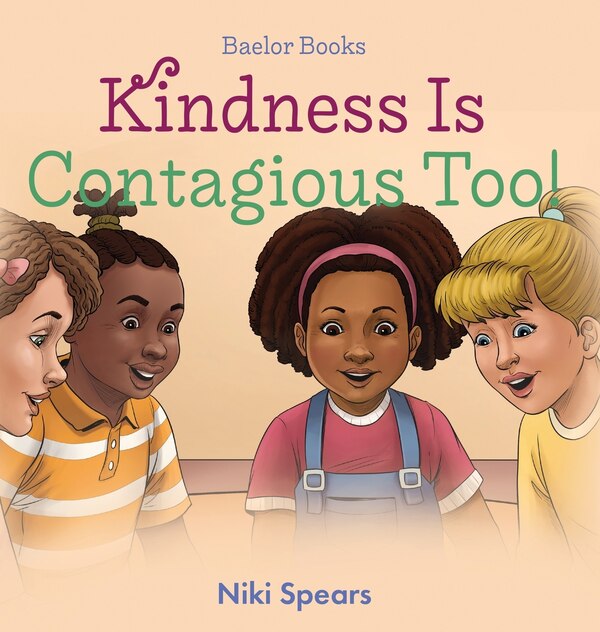 Kindness Is Contagious Too by Niki Spears, Hardcover | Indigo Chapters