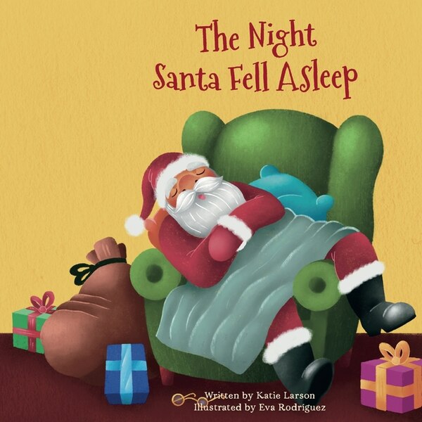 The Night Santa Fell Asleep by Katie Larson, Paperback | Indigo Chapters