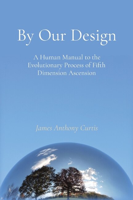 By Our Design by James A Curtis, Paperback | Indigo Chapters