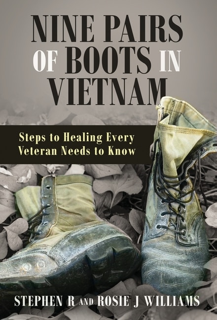 Nine Pairs Of Boots In Vietnam by Stephen R Williams, Hardcover | Indigo Chapters