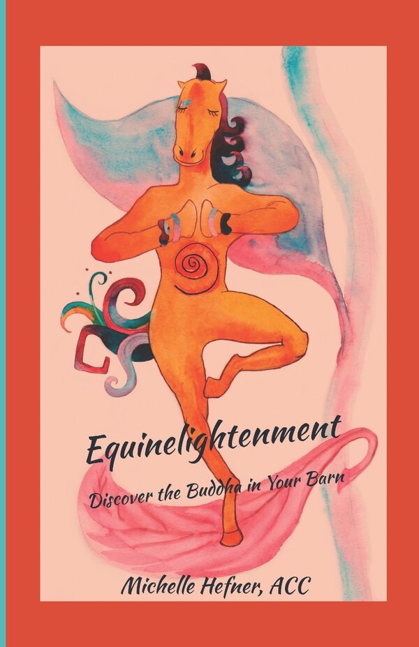 Equinelightenment by Michelle Hefner, Paperback | Indigo Chapters