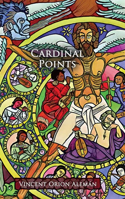 Cardinal Points by Vincent Orion Aleman, Hardcover | Indigo Chapters