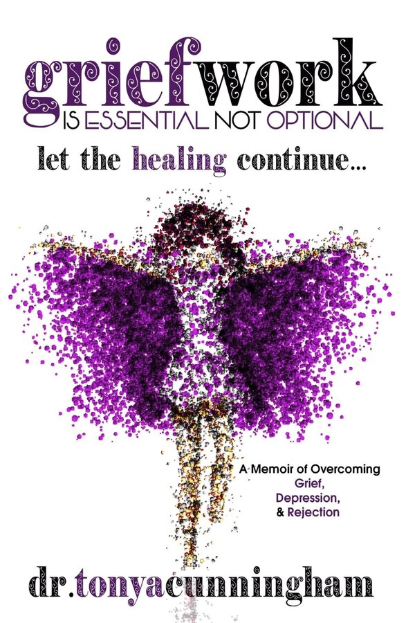 Griefwork is Essential Not Optional by Tonya C Cunningham, Paperback | Indigo Chapters
