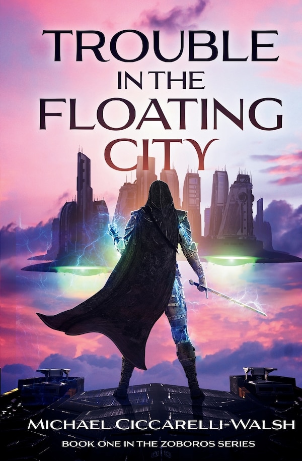 Trouble in the Floating City by Michael Ciccarelli-Walsh, Paperback | Indigo Chapters