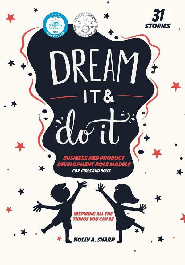 Dream It and Do It (Volume 3) Business and Product Developer Role Models by Holly A Sharp, Paperback | Indigo Chapters