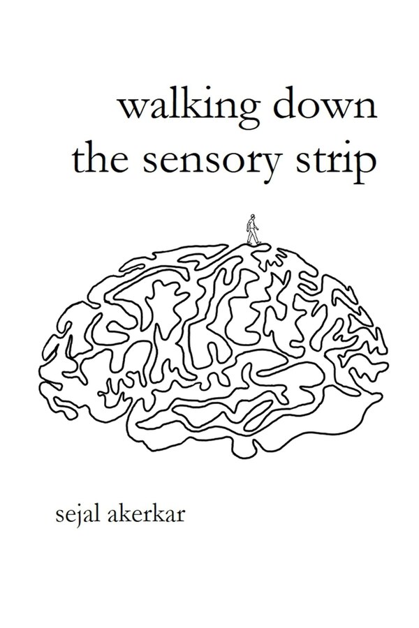 walking down the sensory strip by Sejal Akerkar, Paperback | Indigo Chapters