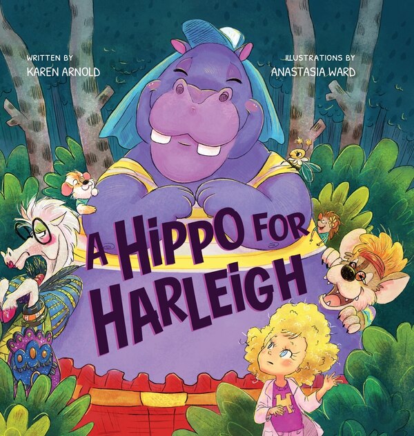 A Hippo for Harleigh by Karen Arnold, Hardcover | Indigo Chapters