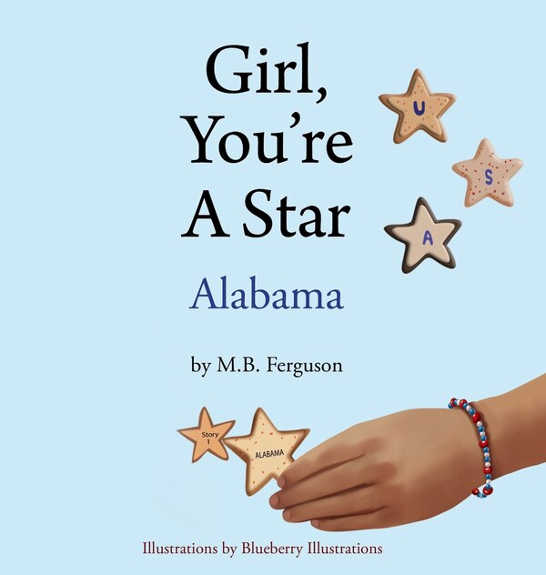 Girl You're A Star - Alabama by M B Ferguson, Hardcover | Indigo Chapters