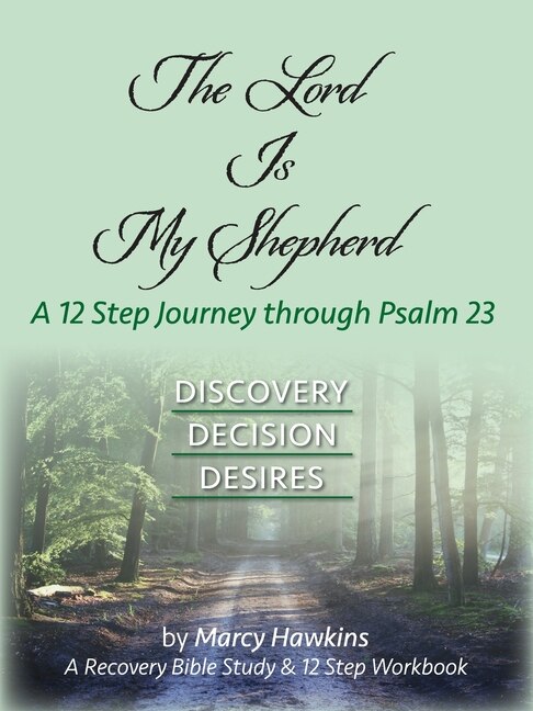 The Lord is My Shepherd; A 12 Step Journey through Psalm 23 by Marcy Hawkins, Paperback | Indigo Chapters