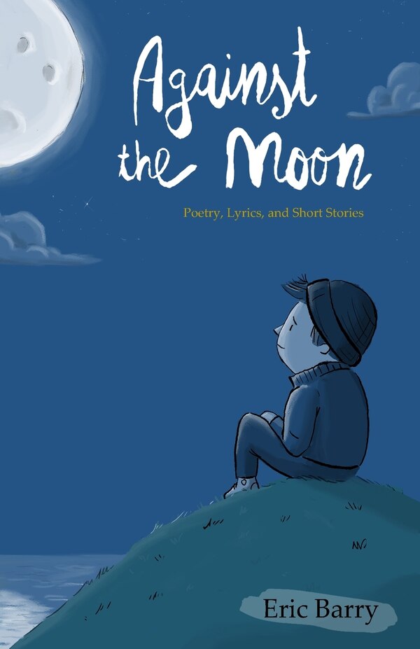 Against the Moon by Eric Barry, Paperback | Indigo Chapters